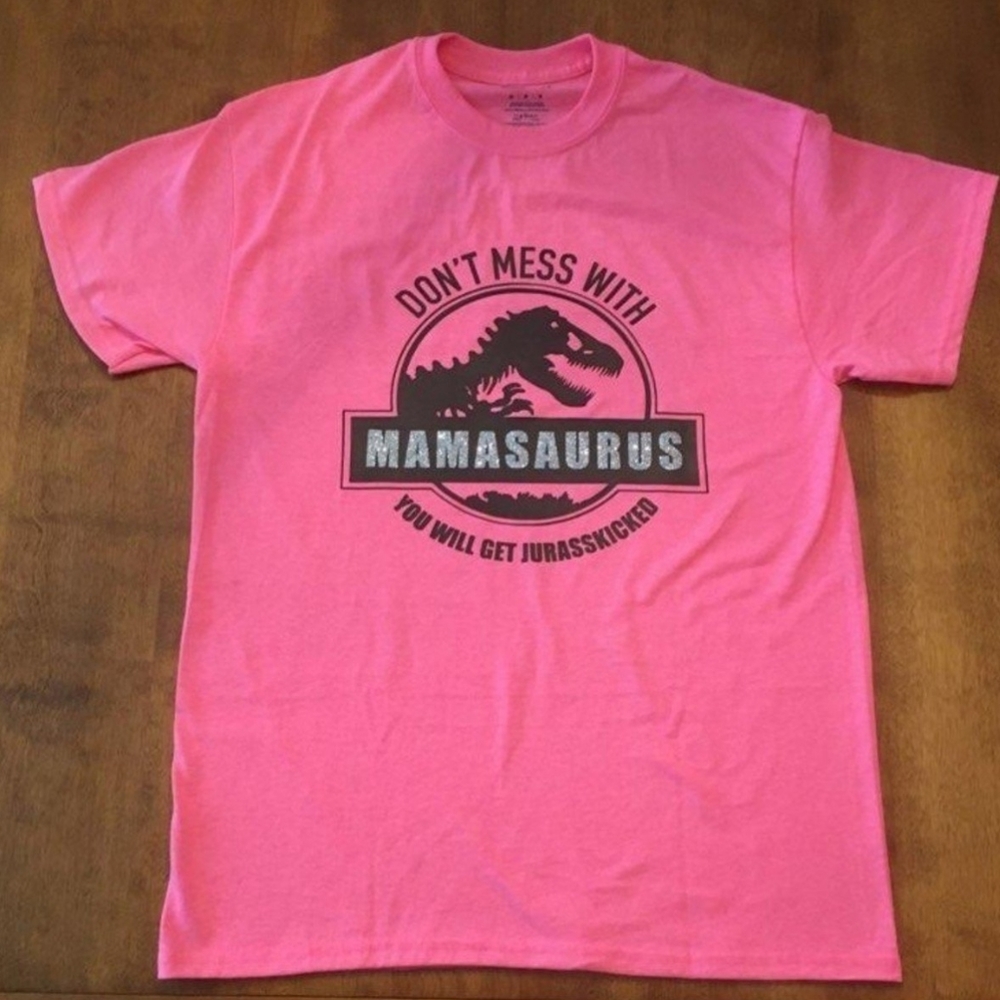 Don't. Mess with mamasaurus